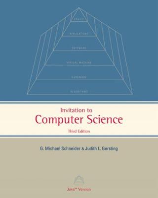 Invitation to Computer Science: Java Version - Schneider, G Michael, and Gersting, Judith