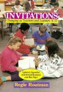 Invitations: Changing as Teachers and Learners K-12