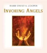 Invoking Angels: For Blessings, Protection, and Healing