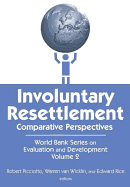Involuntary Resettlement: Comparative Perspectives