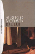 Io e Lui - Moravia, Alberto