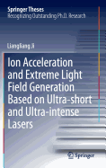 Ion acceleration and extreme light field generation based on ultra-short and ultra-intense lasers
