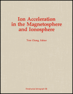 Ion Acceleration in the Magnetosphere and Ionosphere
