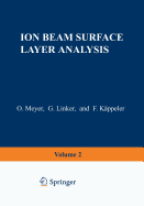 Ion Beam Surface Layer Analysis: Volume 2