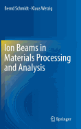 Ion Beams in Materials Processing and Analysis