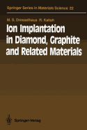 Ion Implantation in Diamond, Graphite and Related Materials