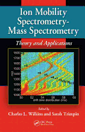 Ion Mobility Spectrometry - Mass Spectrometry: Theory and Applications