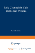 Ionic Channels in Cells and Model Systems