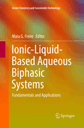 Ionic-Liquid-Based Aqueous Biphasic Systems: Fundamentals and Applications