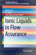 Ionic Liquids in Flow Assurance