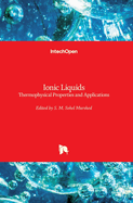 Ionic Liquids: Thermophysical Properties and Applications