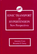 Ionic Transport in Hypertension New Perspectives