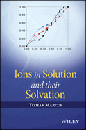 Ions in Solution and Their Solvation