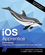 iOS Apprentice (Eighth Edition): Beginning iOS Development with Swift and UIKit