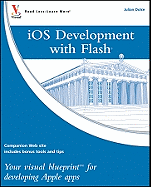 IOS Development with Flash: Your Visual Blueprint for Developing Apple Apps