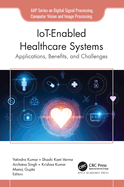 Iot-Enabled Healthcare Systems: Applications, Benefits, and Challenges