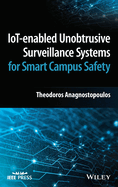 Iot-Enabled Unobtrusive Surveillance Systems for Smart Campus Safety