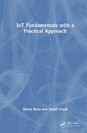 Iot Fundamentals with a Practical Approach