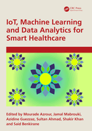 Iot, Machine Learning and Data Analytics for Smart Healthcare
