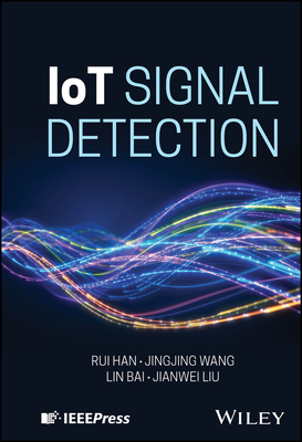 Iot Signal Detection - Han, Rui, and Wang, Jingjing, and Bai, Lin
