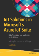 Iot Solutions in Microsoft's Azure Iot Suite: Data Acquisition and Analysis in the Real World
