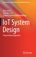 Iot System Design: Project Based Approach