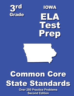 Iowa 3rd Grade ELA Test Prep: Common Core Learning Standards - Treasures, Teachers'