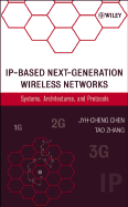 IP-Based Next-Generation Wireless Networks: Systems, Architectures, and Protocols