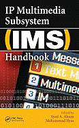 IP Multimedia Subsystem (Ims) Handbook
