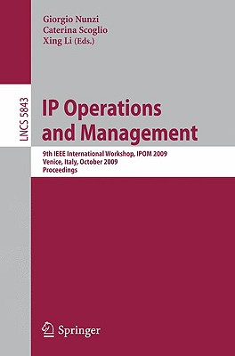 IP Operations and Management - Nunzi, Giorgio (Editor), and Scoglio, Caterina (Editor), and Li, Xing (Editor)
