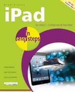 iPad in Easy Steps: Covers iOS 7 for iPad 2 - 5 (iPad Air) and iPad Mini