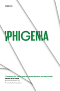 Iphigenia: (The Diary of a Young Lady Who Wrote Because She Was Bored)