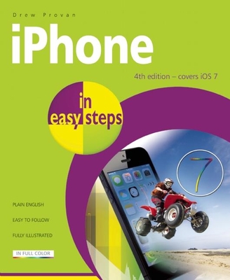 iPhone in Easy Steps: Covers iOS 7 - Provan, Drew