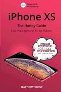 iPhone XS: The Handy Guide