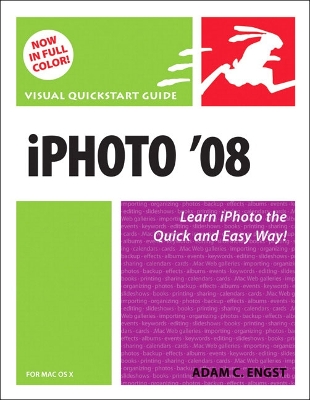 Iphoto '08 for Mac OS X: Visual QuickStart Guide - Engst, Adam C