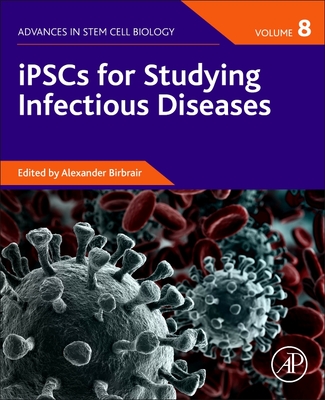 Ipscs for Studying Infectious Diseases - Birbrair, Alexander (Editor)