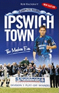 Ipswich Town: The Modern Era - a Complete Record