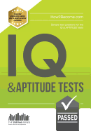 IQ and Aptitude Tests: Numerical Ability, Verbal Reasoning, Spatial Tests, Diagrammatic Reasoning and Problem Solving Tests