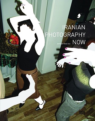 Iranian Photography Now - Bhabha, Homi (Text by), and Issa, Rose (Editor)