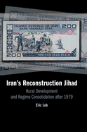 Iran's Reconstruction Jihad