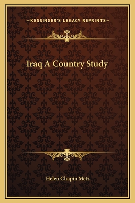 Iraq a Country Study - Metz, Helen Chapin