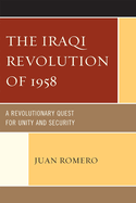 Iraqi Revolution of 1958: A Revolutionary Quest for Unity and Security