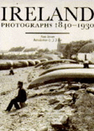 Ireland: Photographs 1840-1930