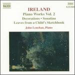 Ireland: Piano Works, Vol. 2