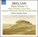 Ireland: Piano Works, Vol. 3