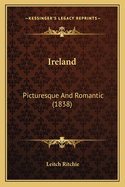 Ireland Picturesque and Romantic