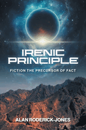 Irenic Principle: Fiction: the Precursor of Fact
