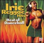Irie Reggae Hits: Best of Dancehall