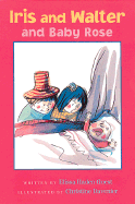 Iris and Walter and Baby Rose