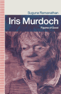 Iris Murdoch: Figures of Good